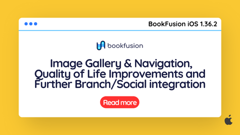 BookFusion iOS 1.36.2 –  Image Gallery & Navigation, Quality of Life Improvements and Further Branch/Social integration