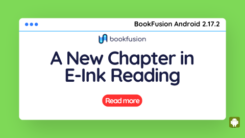 BookFusion Android 2.17.2  – A New Chapter in E-Ink Reading
